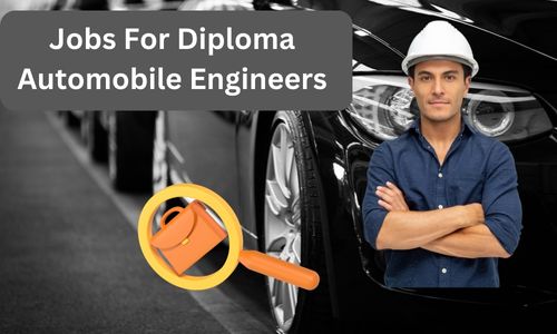 You are currently viewing 69 Jobs For Diploma Automobile Engineers