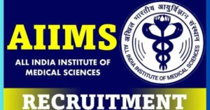 Read more about the article AIIMS Recruitment 2023 – 3061 Valuable Post