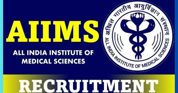 You are currently viewing AIIMS Recruitment 2023 – 3061 Valuable Post